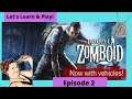 Project Zomboid Gameplay, Let's Learn & Play Episode 2 "Getting Started Basics"