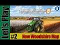 Let's Play: FS19 - New Woodshire Map! - Start From Scratch - Part 2 - Farming Simulator 19