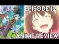 BOFURI: I Don’t Want to Get Hurt, so I’ll Max Out My Defense Episode 12 SEASON FINALE - Anime Review