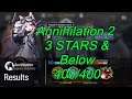 Annihilation 2 Full Clear with only 3 STAR & Below