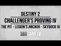 Destiny 2 The Pit - Legion's Anchor - Skydock IV Locations - Challenger's Proving IV Quest Locations