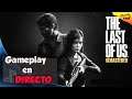 Recordando The last of Us | Remastered | PS4 | DIRECTO ! Español #2