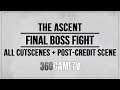 The Ascent Final Boss Fight incl All Cutscenes and Post-Credit Scene