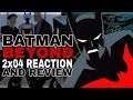 Batman Beyond 2x04 " Lost Souls " Reaction and Review!!