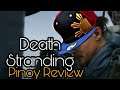 DEATH STRANDING TAGLISH REVIEW / Gaming Review from a Pinoy Gamer