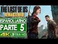 The Last of Us Remastered Campaña Español Latino Gameplay Parte 5 🎮 SIN COMENTAR (4K)