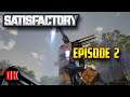 Getting off the ground! | Satisfactory | Season 1 Episode 2 | DKplays