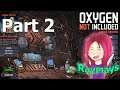 Expanding The Base! | Oxygen Not Included | Part 2