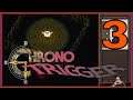 Chrono Trigger | Gettin' TRIGGERED By Time Travel - Part 3 - Livestream