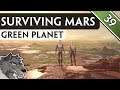 Surviving Mars: Green Planet - #39 - Neue Krisen