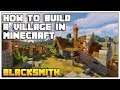 How to Build a Village in Minecraft 1.14 [Part 4: BLACKSMITH TUTORIAL]