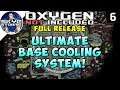 Ultimate BASE COOLING System! - Oxygen Not Included FULL RELEASE Ep 6 - (Tutorial/Tips 2019)