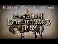Mount and Blade Bannerlord Tutorial Series - Hunger March