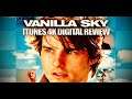 Vanilla Sky 4K Digital Review iTunes
