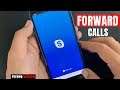 How to Forward Skype Calls to Phone Number on Android or iPhone