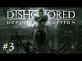 🗡️ Dishonored: Definitive Edition - Ep3