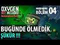 Oxygen Not Included - Hard Mode Türkçe Oynanış Bölüm 04