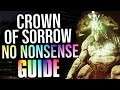 DESTINY 2 - CROWN OF SORROW - NO NONSENSE GUIDE