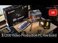 $1,200 Video Production PC live build