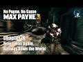 No Payne, No Game - Max Payne 3: Here I Was Again, Halfway Down the World