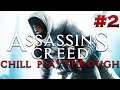 Assassin's Creed - Chill Playthrough LIVE #2