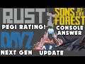 RUST CONSOLE Pegi Rating! DAYZ Next Gen! Ark Speedy Flyers Again! Sons Of The Forest Console News!