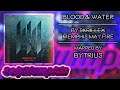 Beat Saber - Blood & Water - Memphis May Fire - Mapped by Bytrius