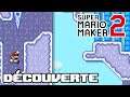 Découverte - Mario Maker 2