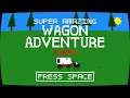 Super amazing wagon adventure: We were never going to make it