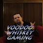 Voodoo Whiskey Gaming