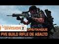#TheDivision2 - PvE Build Rifle de Asalto | DPS/Tanque
