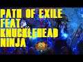 Path of Exile feat. Knucklehead Ninja