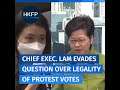 Chief Exec. Carrie Lam evades question over legality of protest votes in upcoming election