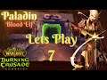 TBC Classic WOW | Blood Elf Paladin | Lets Play Part 7
