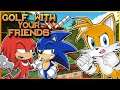 SALTY TAILS! Team Sonic Play Golf With Your Friends (FT Sonic, Knuckles)