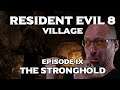 RESIDENT EVIL 8 - VILLAGE: The Stronghold [PC, Episode 9/12]
