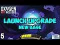 Oxygen Not Included - LAUNCH UPGRADE! #5 - New Arboria Base [4k]