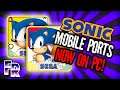 Sonic's Mobile Ports now Natively Playable on PC!