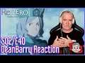 Re: Zero - S02/E40 "Otto Suwen/A Reason To Believe" REACTION