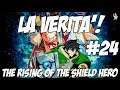 [The Rising of the Shield Hero] Reaction alla puntata 24! LA VERITA'!!!