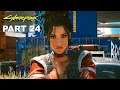 CYBERPUNK 2077 Gameplay Walkthrough Part 24 - Cyberpunk 2077 Full Game Commentary