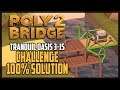 Poly Bridge 2 Level 3-15 Looper’s Revenge Challenge Solution