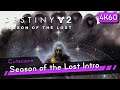 Season of the Lost Intro Cutscene [4K60 HDR] - Destiny 2: Season of the Lost