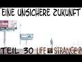 Life is Strange 2 / Let's Play in Deutsch Teil 30