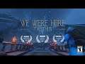 We Were Here Series: Announcement Trailer