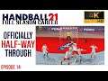 Ep.14 Handball 21 GAMEPLAY FULL SEASON [4K-UHD] - Officially Half-Way. Time To Turn Things Around