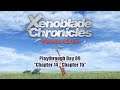 「 Xenoblade Chronicles: Definitive Edition 」 Playthrough Day 09 ~ "Chapter 14 - Chapter 15"