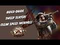 Build Guide: Sweep Slayer! Speed Clear Incrível! Tela toda de Skill