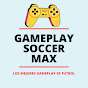 Soccer Gameplay Max 