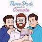 Three Dads And A Console